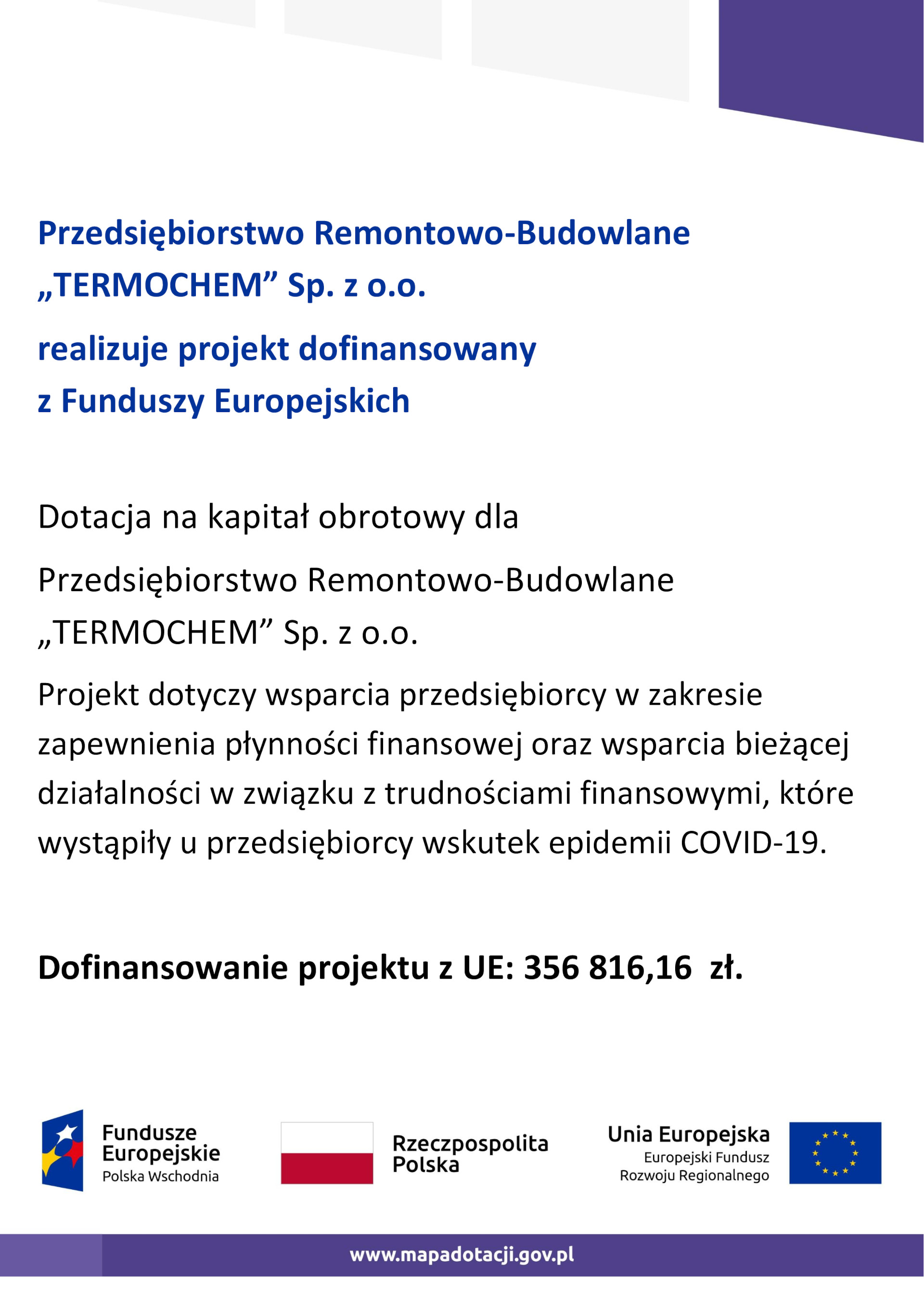 Przedsiębiorstwo Remontowo-Budowlane TERMOCHEM Sp. z o.o.
realizuje projekt dofinansowany z Funduszy Europejskich